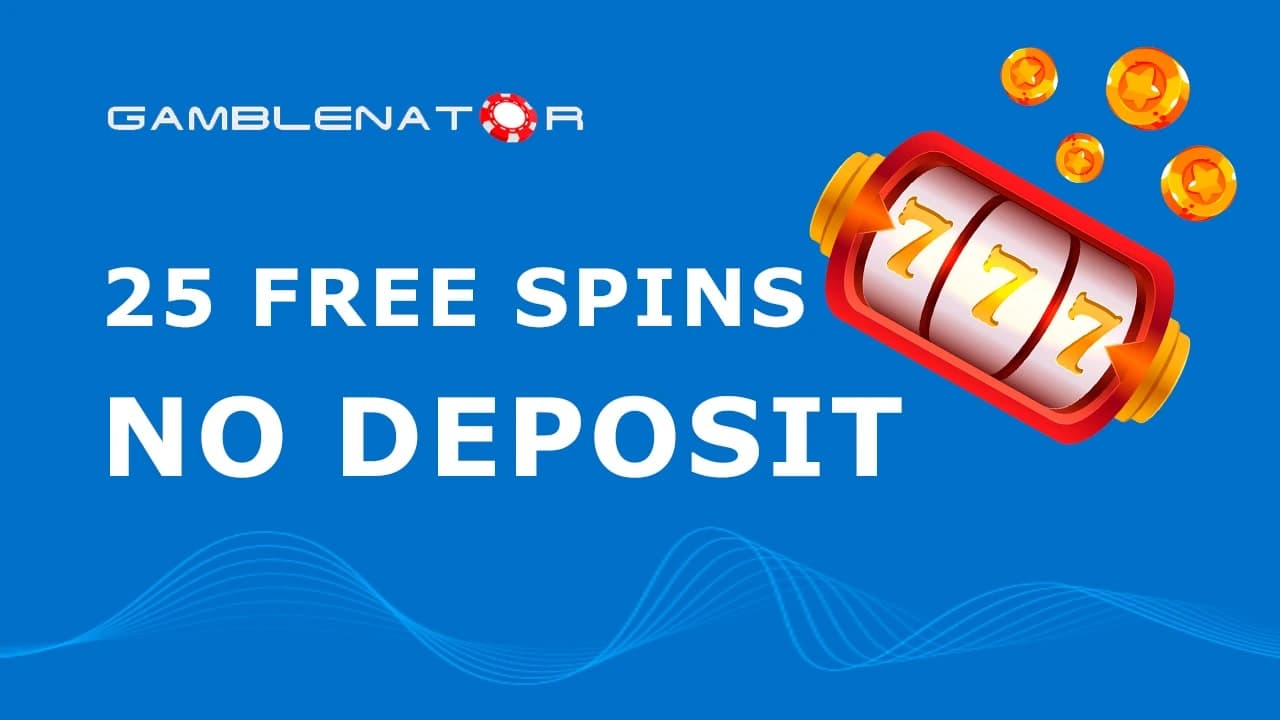 25 Free Spins on Registration No Deposit Australia Gamblenator.net