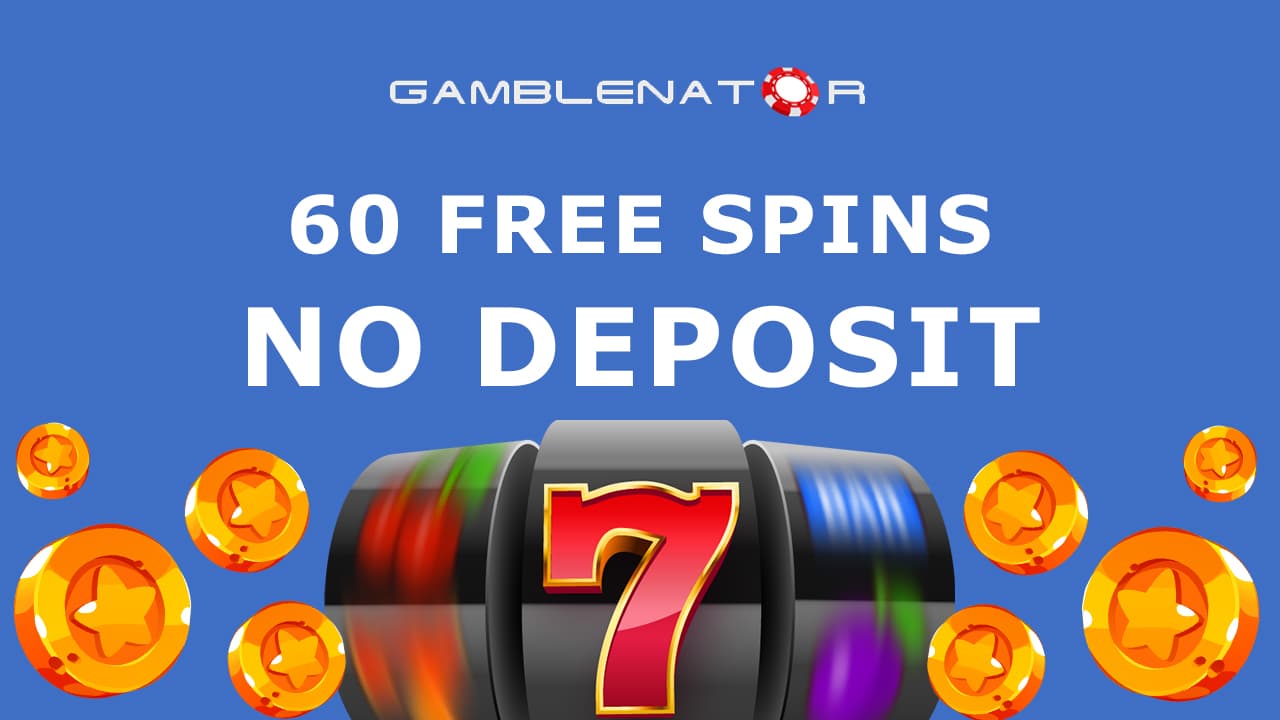 60 No Deposit Free Spins in Australia 2024 Gamblenator.net