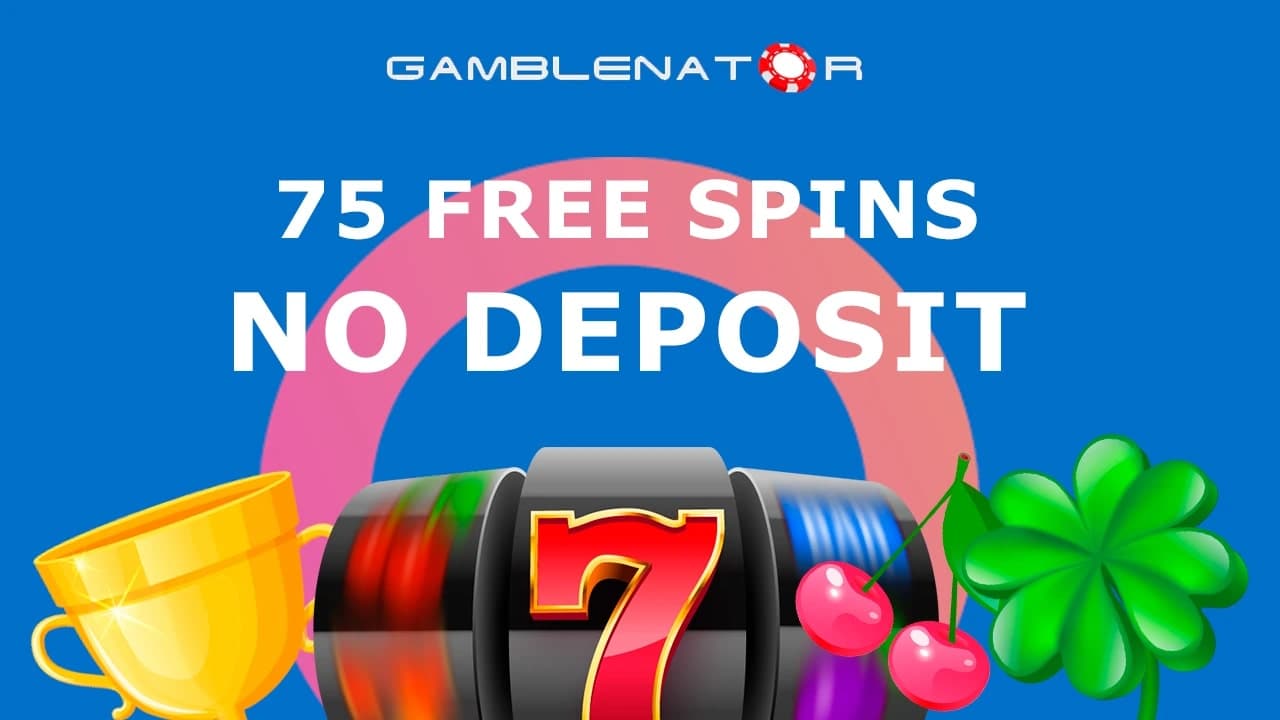 75 Free Spins No Deposit Bonus Codes in Australia Gamblenator.net