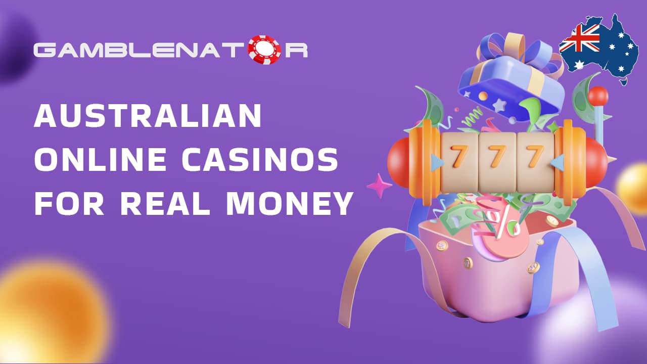 Best Online Casinos for Real Money in Australia 2024 Gamblenator.net