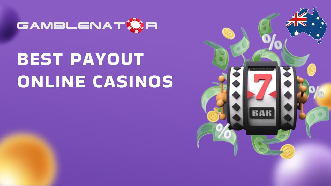 Highest Payout Online Casinos in Australia 2024 Gamblenator.net