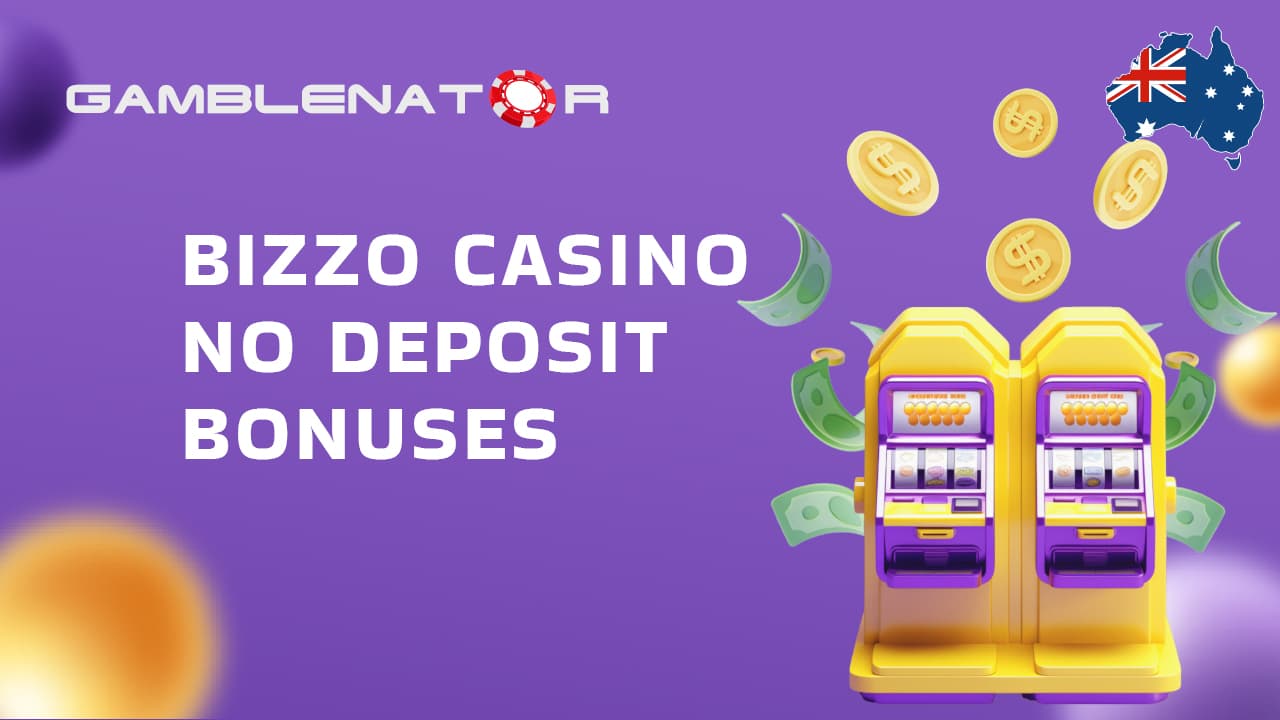 Bizzo Casino No Deposit Bonus Codes 2024 Gamblenator.net