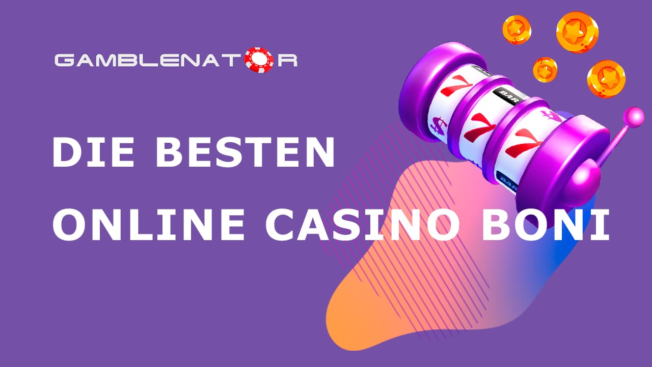 Die besten Online Casino Boni 2024  Gamblenator.net