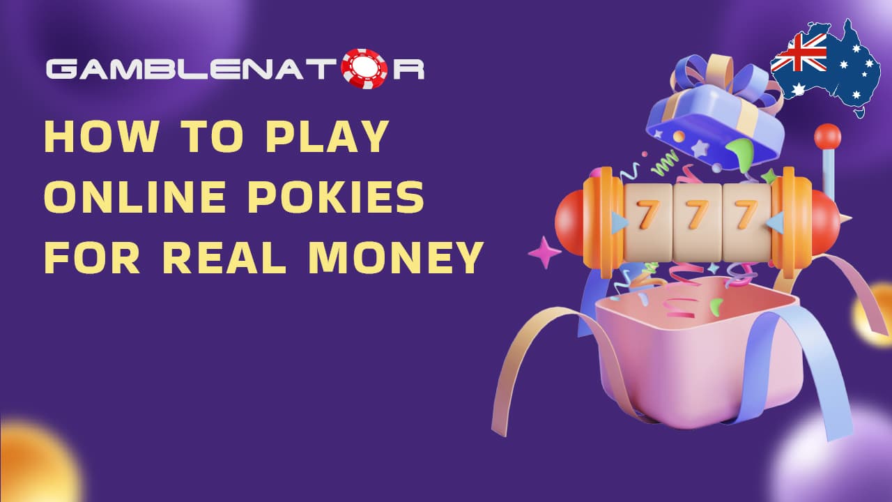 How to Play Online Pokies for Real Money