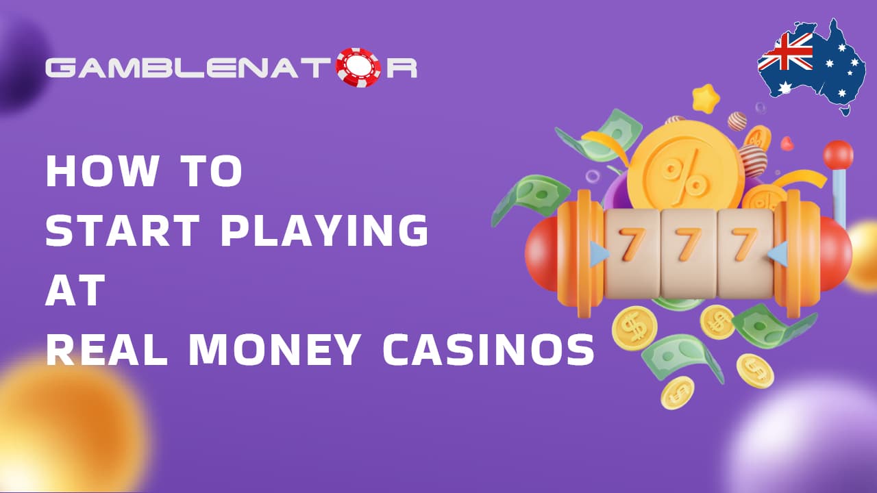 How to Get Started at Australian Real Money Casinos
