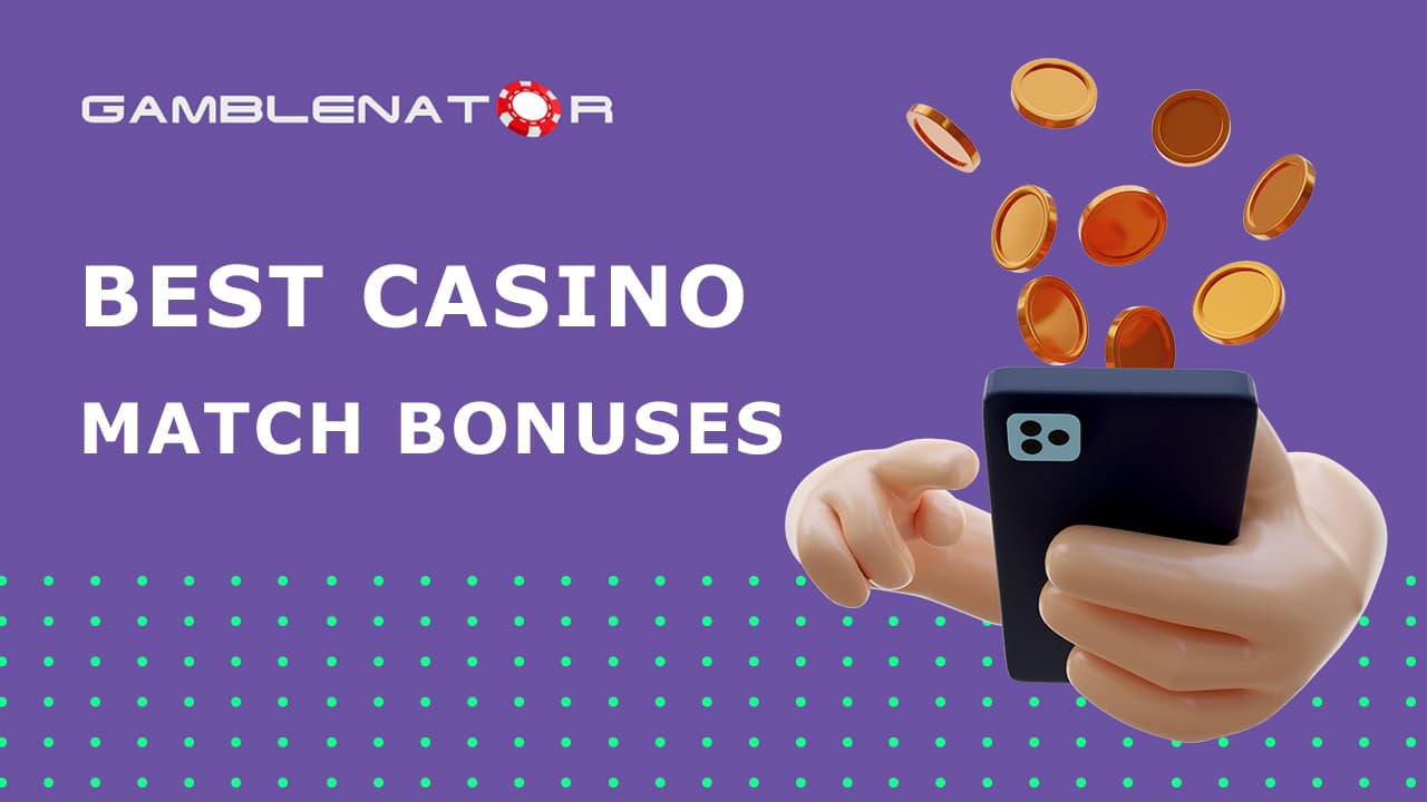 Best Casino Match Bonuses in Australia Gamblenator.net