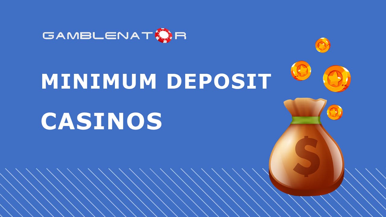 Best Minimum Deposit Casinos in Australia 2024 Gamblenator.net